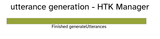 A page titled 'utterance generationg - HTK Manager' with a progress bar at 100% and a message saying 'Finished generateUtterances'