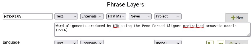 The new layer form filled in with Layer ID = HTK-P2FA, Type = Text, Alignment = Intervals, Manager = HTK Manager and Generate = Never. There is a 'New' button on the far right.