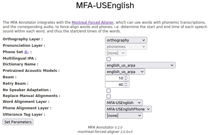 Layer settings where Dictionary Name = english_us_arpa, Pretrained Acoustics Models = english_us_arpa, Word Alignment Layer = MFA-USEnglish, Phone Alignment Layer = MFA-USEnglishPhone, and Utterance Tag Layer = [none]