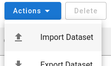 'Import Dataset' option in 'Actions' menu